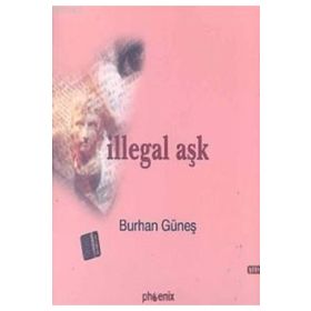 İllegal Aşk - Gönül Aktürk