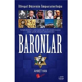 İllegal Düzenin İmparatorluğu Baronlar - Ahmet Han