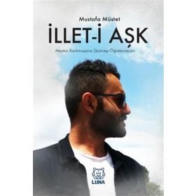 İllet-i Aşk - Mustafa Müstet