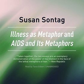 Illness as Metaphor and AIDS and Its Metaphors - Sontag Susan