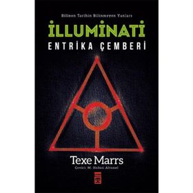 İLLUMİNATİ ENTRIKA ÇEMBERİ - TEXE MARRS