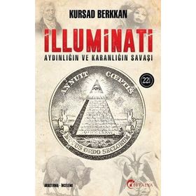 İlluminati - Karanlığın ve Aydınlığın Savaşı - Kürşad Berkkan
