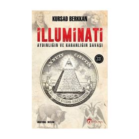 İlluminati - Karanlığın ve Aydınlığın Savaşı - Kürşad Berkkan