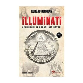 İlluminati - Karanlığın ve Aydınlığın Savaşı - Kürşad Berkkan