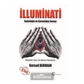 İlluminati - Karanlığın ve Aydınlığın Savaşı - Kürşad Berkkan