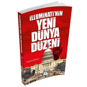 İlluminati nin Yeni Dünya Düzeni - İsmail Çorbacı
