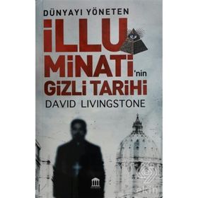 İLLUMİNATİ'NİN GIZLI TARIHI - DAVID LIVINGSTONE