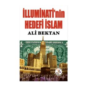 İlluminati’nin Hedefi İslam - Ali Bektan