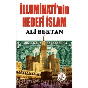 İlluminati’nin Hedefi İslam - Ali Bektan