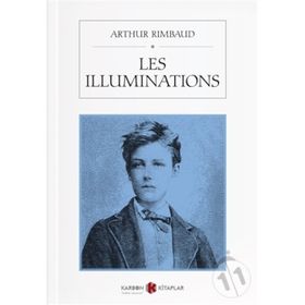 ILLUMINATIONS - ARTHUR RIMBAUD
