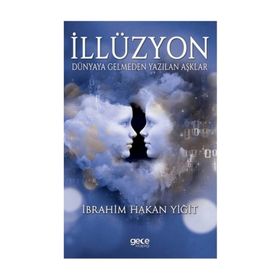 İllüzyon - İbrahim Hakan Yiğit