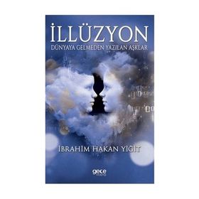 İllüzyon - İbrahim Hakan Yiğit