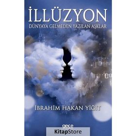 İllüzyon - İbrahim Hakan Yiğit