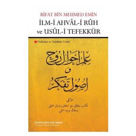 İlm-i Ahval-i Ruh ve Usul-i Tefekkür - Rifat Bin Mehmed Emin