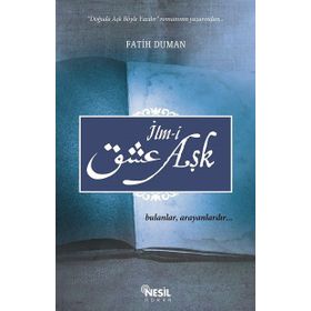 İLM-I AŞK BULANLAR, ARAYANLARDIR - FATIH DUMAN