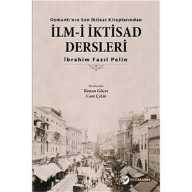 İlm-i İktisad Dersleri - İbrahim Fazıl Pelin