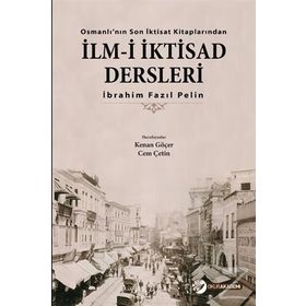 İlm-i İktisad Dersleri - İbrahim Fazıl Pelin
