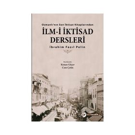 İlm-i İktisad Dersleri - İbrahim Fazıl Pelin