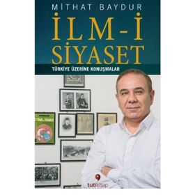 İlm-i Siyaset - Mithat Baydur