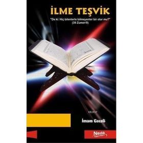 İLME TEŞVİK - İMAM-I GAZALI