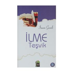 İLME TEŞVİK - İMAM-I GAZALI