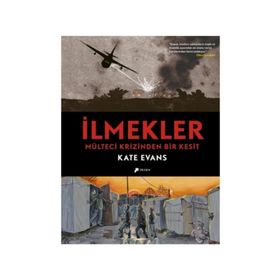 İlmekler & Mülteci Krizinden Bir Kesit Kate Evans