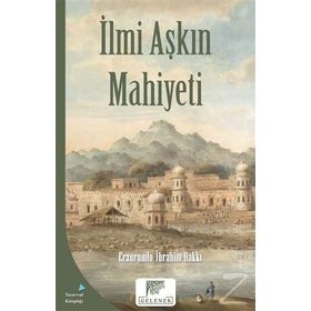 İlmi Aşkın Mahiyeti - Ezrumulu İbrahim Hakkı