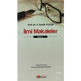 İlmi Makaleler Cilt 1 - E. Semih Yalçın