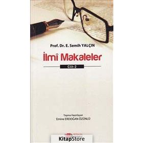 İlmi Makaleler Cilt - 2 - E. Semih Yalçın