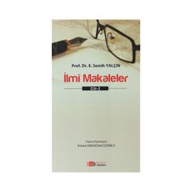 İlmi Makaleler Cilt - 2 - E. Semih Yalçın