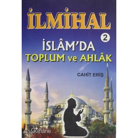 İlmihal 2 - İslam'da Toplum Ve Ahlak - Cahit Eriş