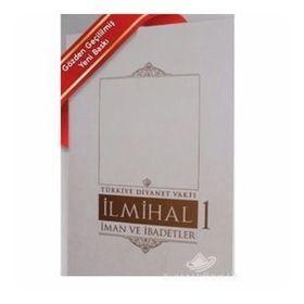 İLMİHAL I İMAN VE İBADETLER - KOMISYON