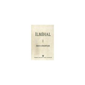 İLMİHAL I İMAN VE İBADETLER - KOMISYON