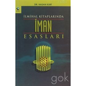 İlmihal Kitaplarında İman Esasları - Hasan Kurt