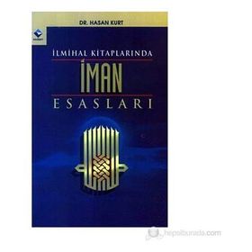 İlmihal Kitaplarında İman Esasları - Hasan Kurt