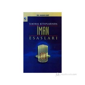 İlmihal Kitaplarında İman Esasları - Hasan Kurt