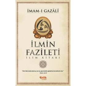 İlmin Fazileti - İmam-ı Gazali