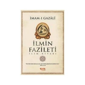 İlmin Fazileti - İmam-ı Gazali