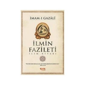 İlmin Fazileti - İmam-ı Gazali