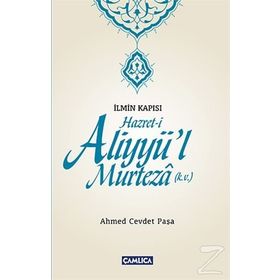 İlmin Kapısı Hazret-i Aliyyü’l Murteza - Ahmed Cevdet Paşa