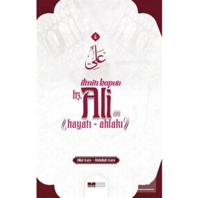 İlmin Kapısı Hz. Ali Hayatı Ahlakı Siyer Yayınları