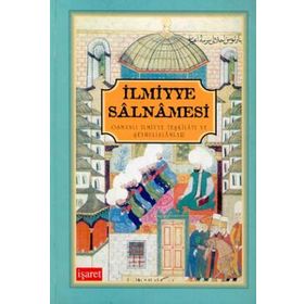 İlmiyye Salnamesi Osmanlı İlmiyye Teşkilatı ve Şeyhulislamlar Ciltli - kollektif