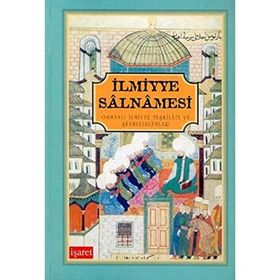 İlmiyye Salnamesi Osmanlı İlmiyye Teşkilatı ve Şeyhulislamlar Ciltli - kollektif