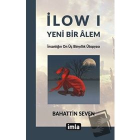 İlow I - Yeni Bir Alem - Bahattin Seven