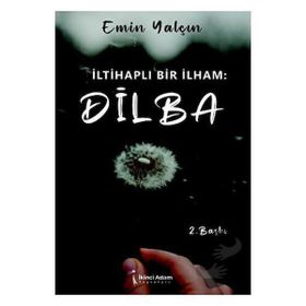 İltihaplı Bir İlham: Dilba - Emin Herki
