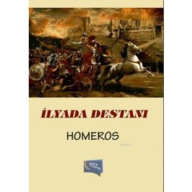 İLYADA DESTANI TRUVA SAVAŞI'NIN HIKAYESI - ALFRED J. CHURCH