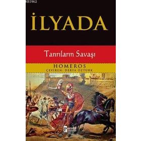 İlyada - Tanrıların Savaşı - Parola Yayınları