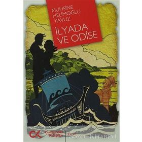 İLYADA VE ODISE - MUHSINE HELİMOĞLU YAVUZ