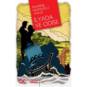 İLYADA VE ODISE - MUHSINE HELİMOĞLU YAVUZ