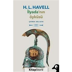 İlyada’nın Öyküsü - H. L. Havell